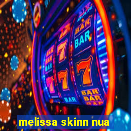 melissa skinn nua